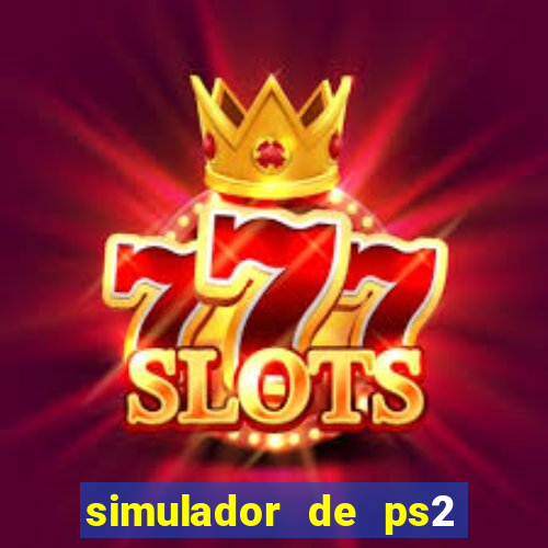 simulador de ps2 para pc